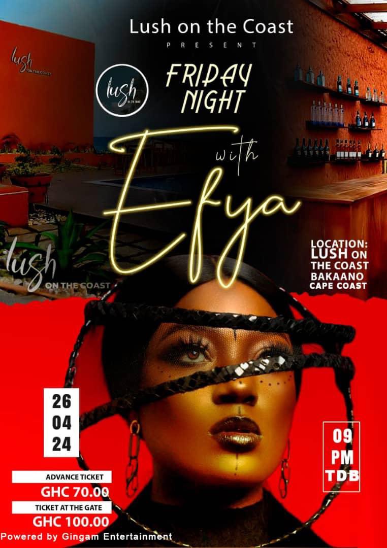 Cape Coast are you Ready?? Our Diva EFYA is coming through for A Jam of your Lifetime!!.. Come, Let's party @ the plush LUSH on the Coast, Bakaano, this Friday 26th April from 9.00pm. see you there!!!! @EFYA_Nokturnal ❤️
