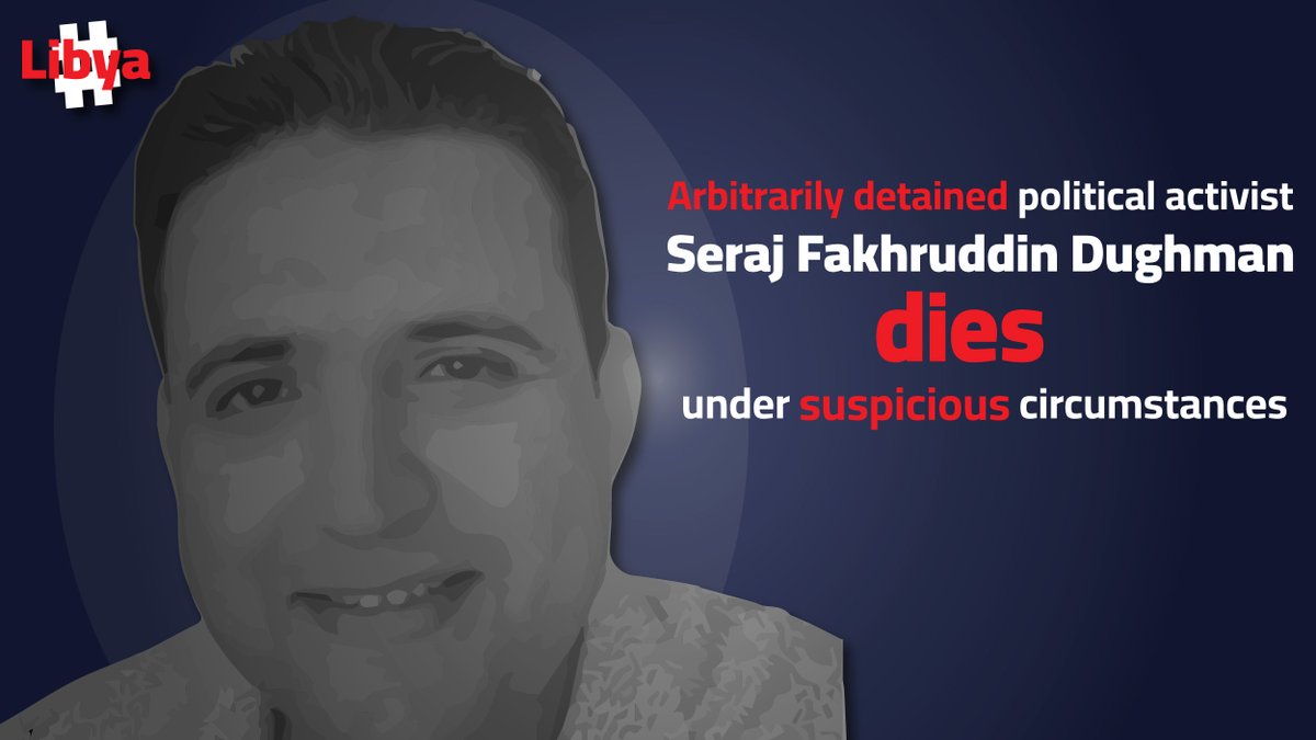 #Libya: The death of #Libyan activist in an unofficial prison in #Benghazi, after being arbitrarily detained since Oct 2023 for discussing the #political situation and the upcoming #elections, further confirms widespread #impunity and the continued #repression campaign in Libya.