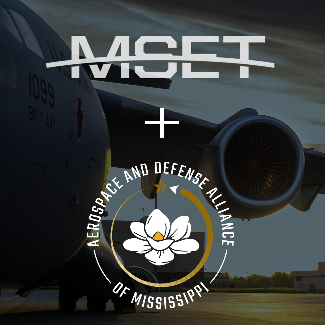 Check out our partners at the Aerospace &amp; Defense Alliance of Mississippi (ADAM)!

MSET works with ADAM to grow the aerospace, aeronautics, &amp; defense industries in MS by positioning them for high impact opportunities in the marketplace.

Become a member, msaerodefense.org.