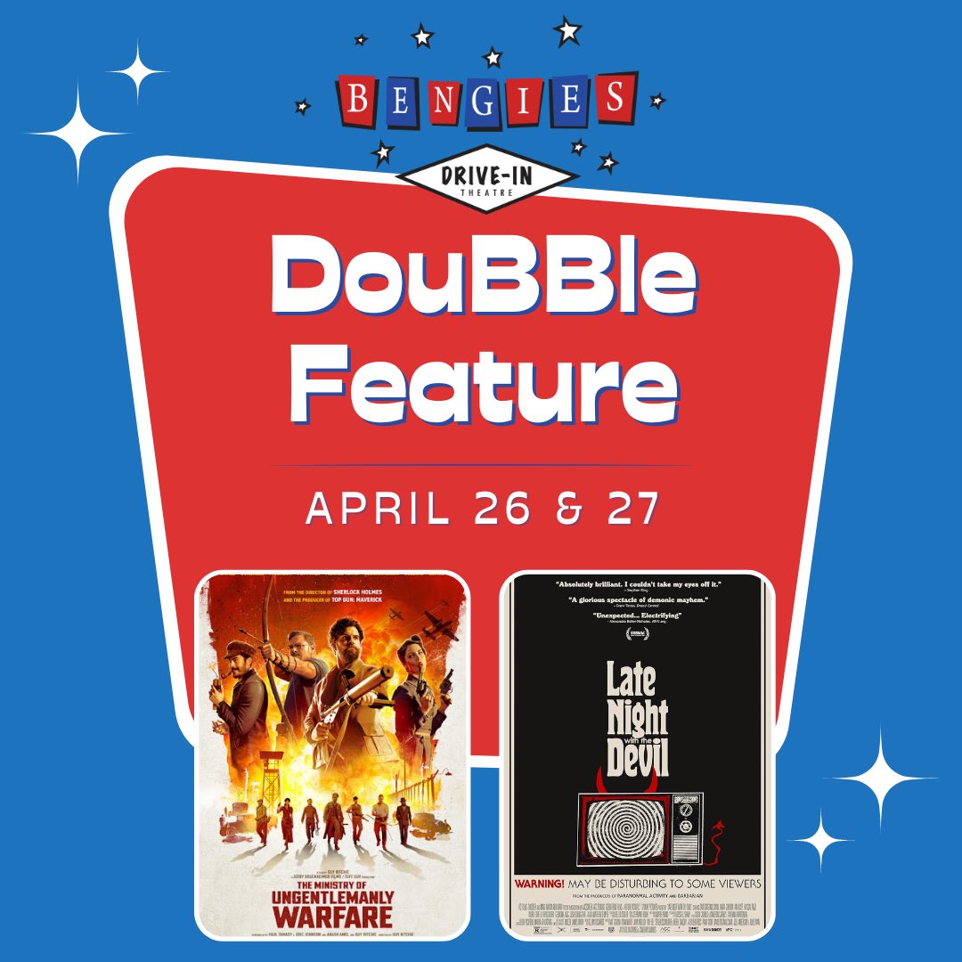 Now Showing April 26 & 27 7:15 PM - Box Office opens 8:15 PM - “The MINISTRY of UNGENTLEMANLY WARFARE” R 10:15 PM - “LATE NIGHT WITH THE DEVIL” - R 10:30 PM - Box Office closes