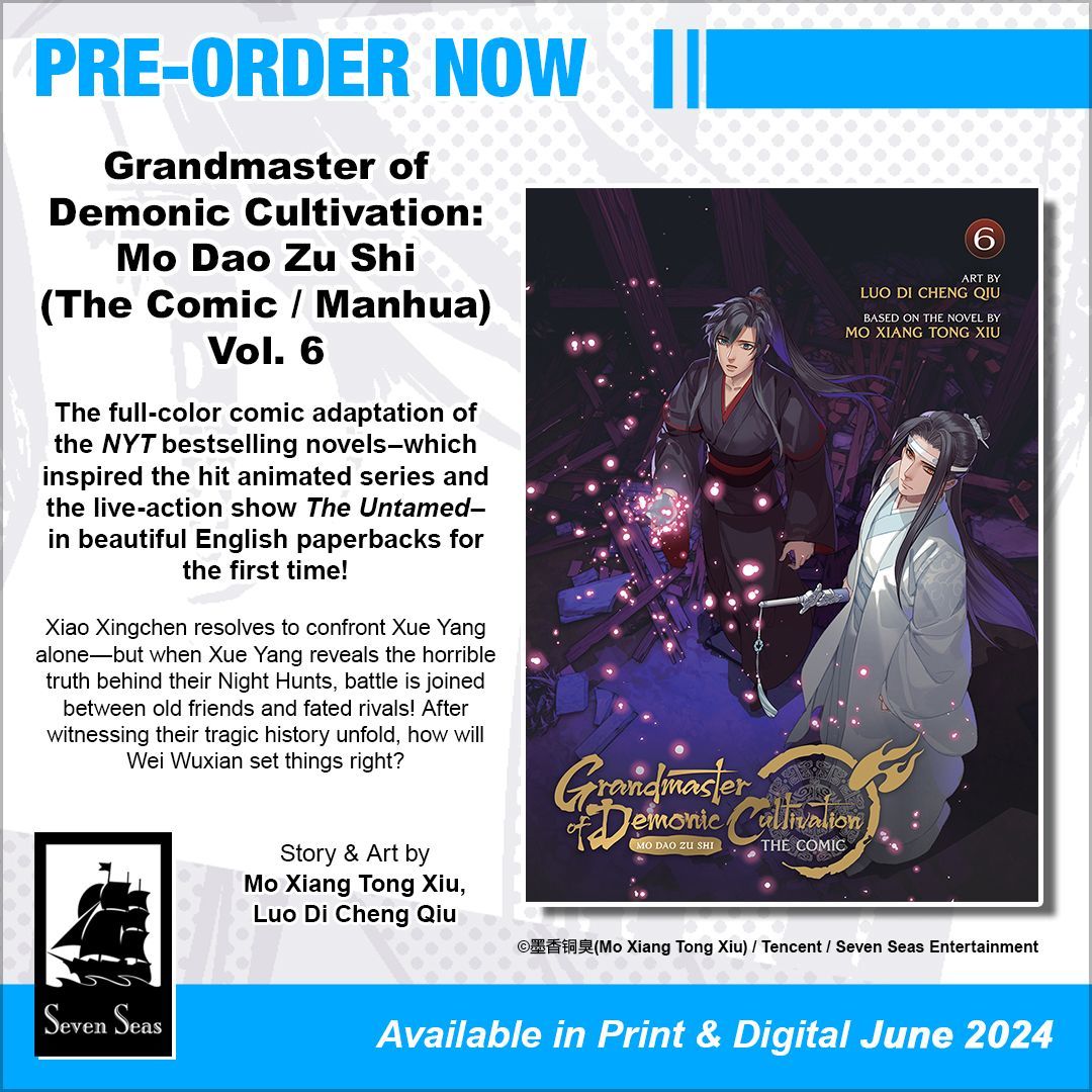 The full-color adaptation of the NYT bestselling novels—w/ French flaps, foil-embellished covers, and 200+ pages! #MXTX #MDZS #TheUntamed

Pre-order GRANDMASTER OF DEMONIC CULTIVATION: MO DAO ZU SHI (THE COMIC / MANHUA) Vol. 6! #PreordersLive #7SeasBooks

sevenseasentertainment.com/books/grandmas…