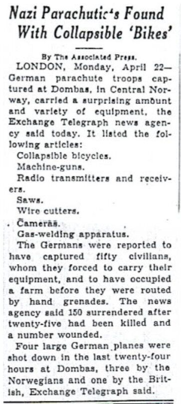 British troops have captured German paratroopers in Norway, & discovered the equipment air-dropped with them included collapsible bicycles, welding gear & portable radios.