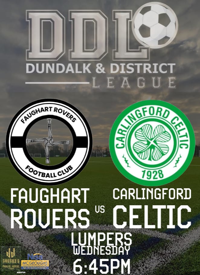 Next Up

Carlingford Celtic in the DDL
After 2 wins from 2 in the Clancy Cup we look to continue our good form in the first league game of the campaign. 

Call down to cheer the lads on.

Thanks as always to our sponsors McGeoughs & JJSheehys