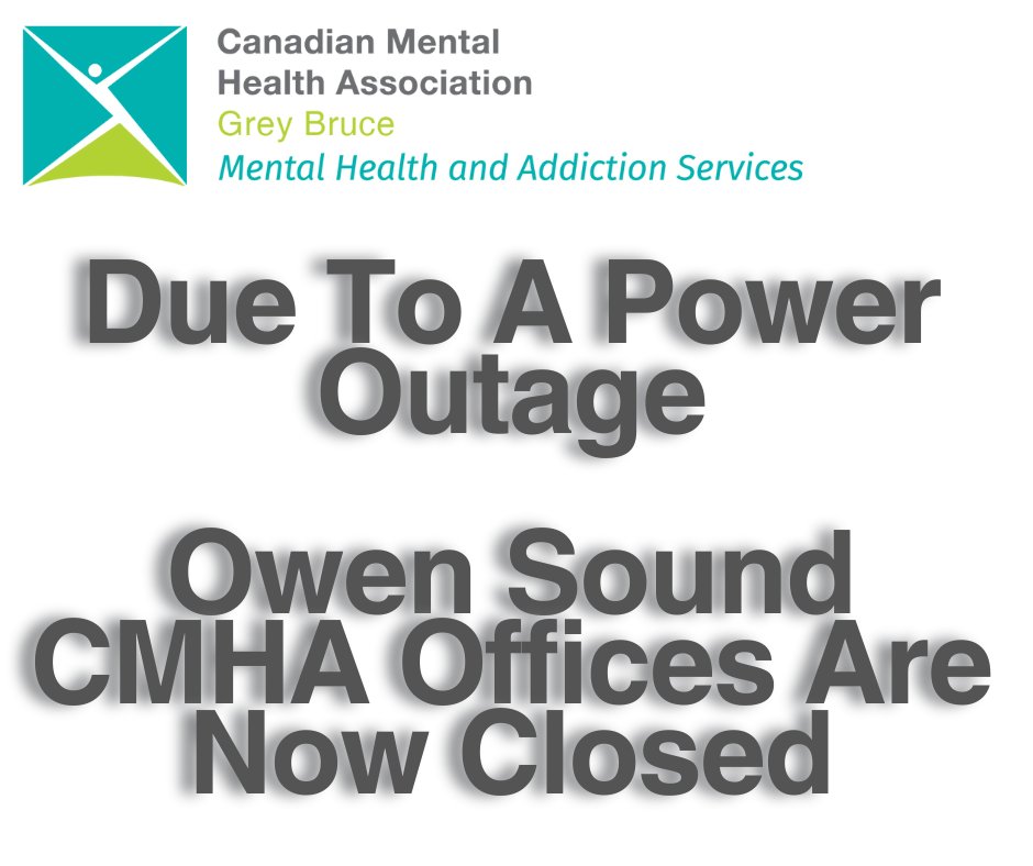 (April 22, 2024) Due to the recent power outage, CMHA Grey Bruce Owen Sound offices are now closed.