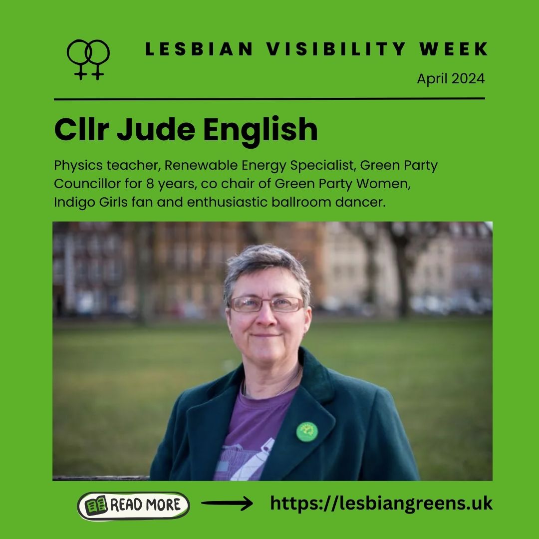 Today's visible lesbian is Jude English, a member of @theGreenParty for 20 years and a councillor for 8 of them. lesbiangreens.uk/jude-english/ On the brink of another 4 years service to her community, she now feels frustrated and betrayed. #lesbianvisibilityweek #LVW24