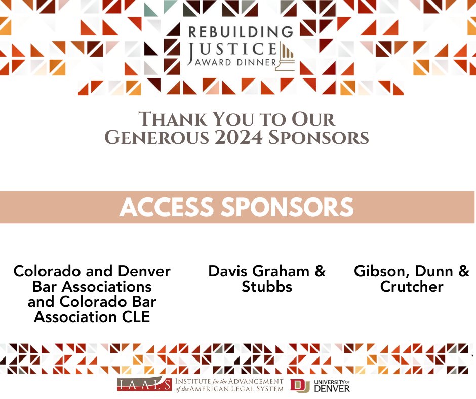 Thank you to this year's Access Sponsors for our Rebuilding Justice Award Dinner: Colorado Bar Association, Denver Bar Association, Colorado Bar Association CLE, @dgslaw, and @gibsondunn. Together, we are making justice for all a reality for everyone.