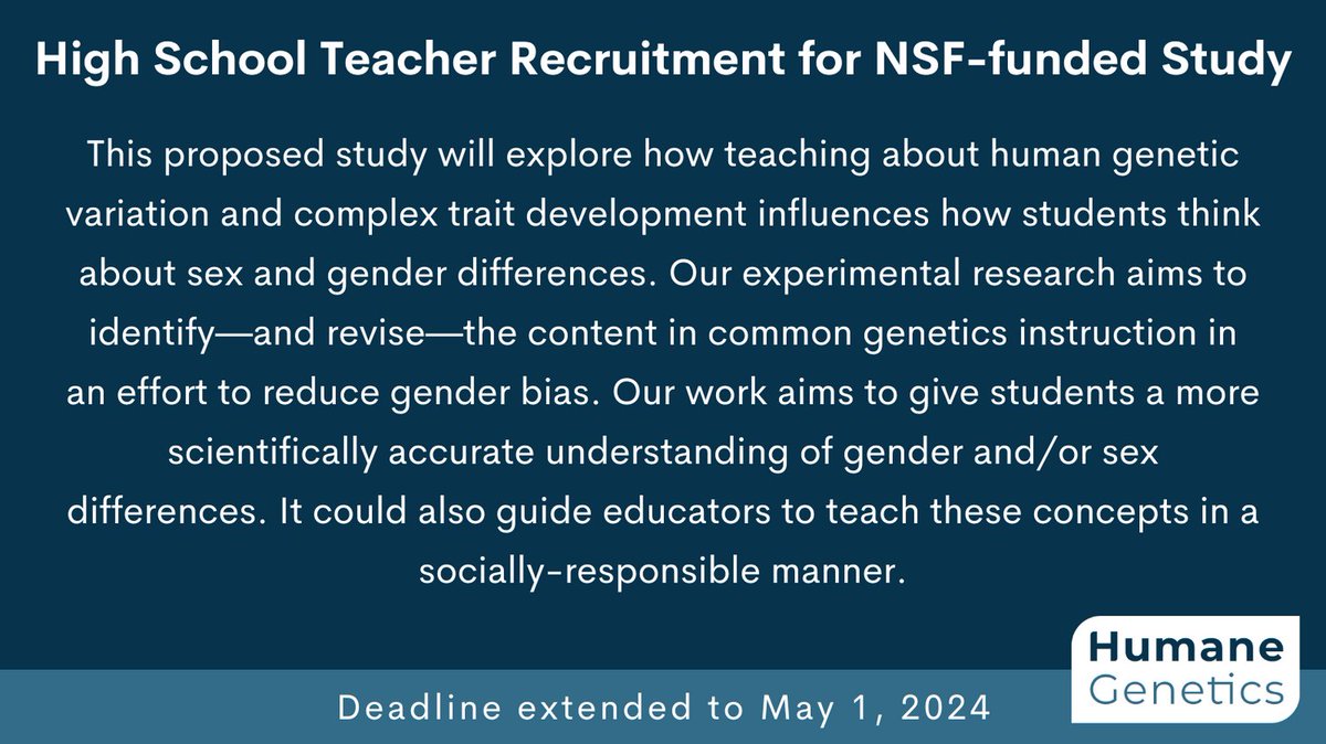 Deadline has been extended to May 1! The Humane Genetics team is recruiting high school teachers for a study titled, “Exploring how learning about the genetics of sex differences impacts genetic essentialism and STEM belonging and interest.' Learn more: tinyurl.com/26rf533m
