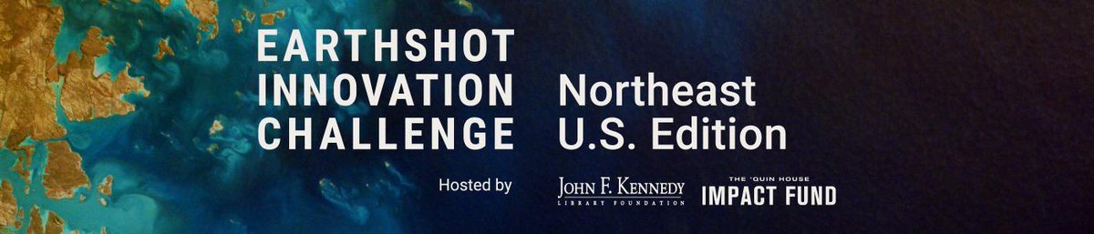 Wow, so amazing 🌎🇺🇸 'The Earthshot Innovation Challenge: Northeast U.S. Edition ignites Northeast-U.S.-based innovations that promise to make meaningful positive change in one of the five Earthshots' 'The John F. Kennedy Library Foundation, The ‘Quin Impact Fund, and the