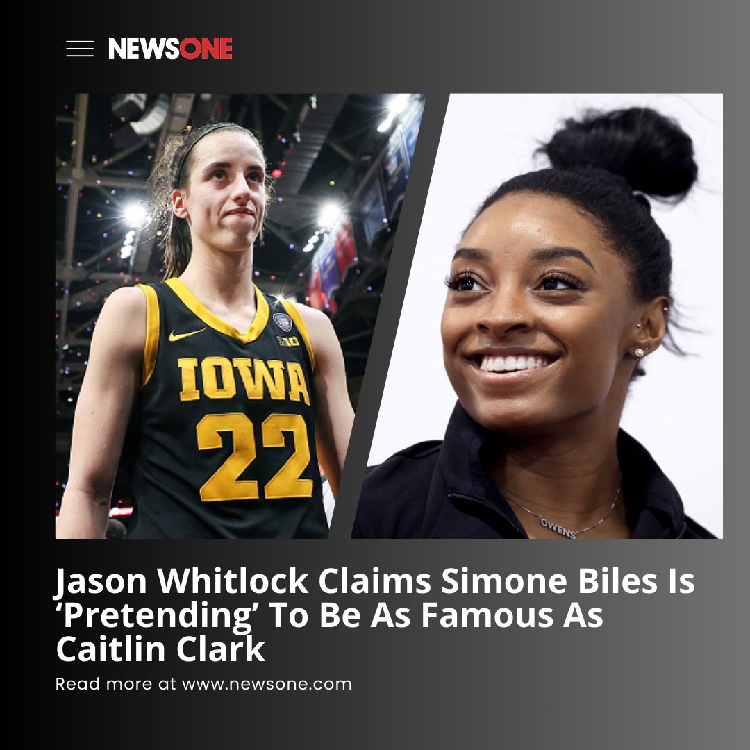 Jason Whitlock Claims Simone Biles Is ‘Pretending’ To Be As Famous As Caitlin Clark bit.ly/3QfY2LM