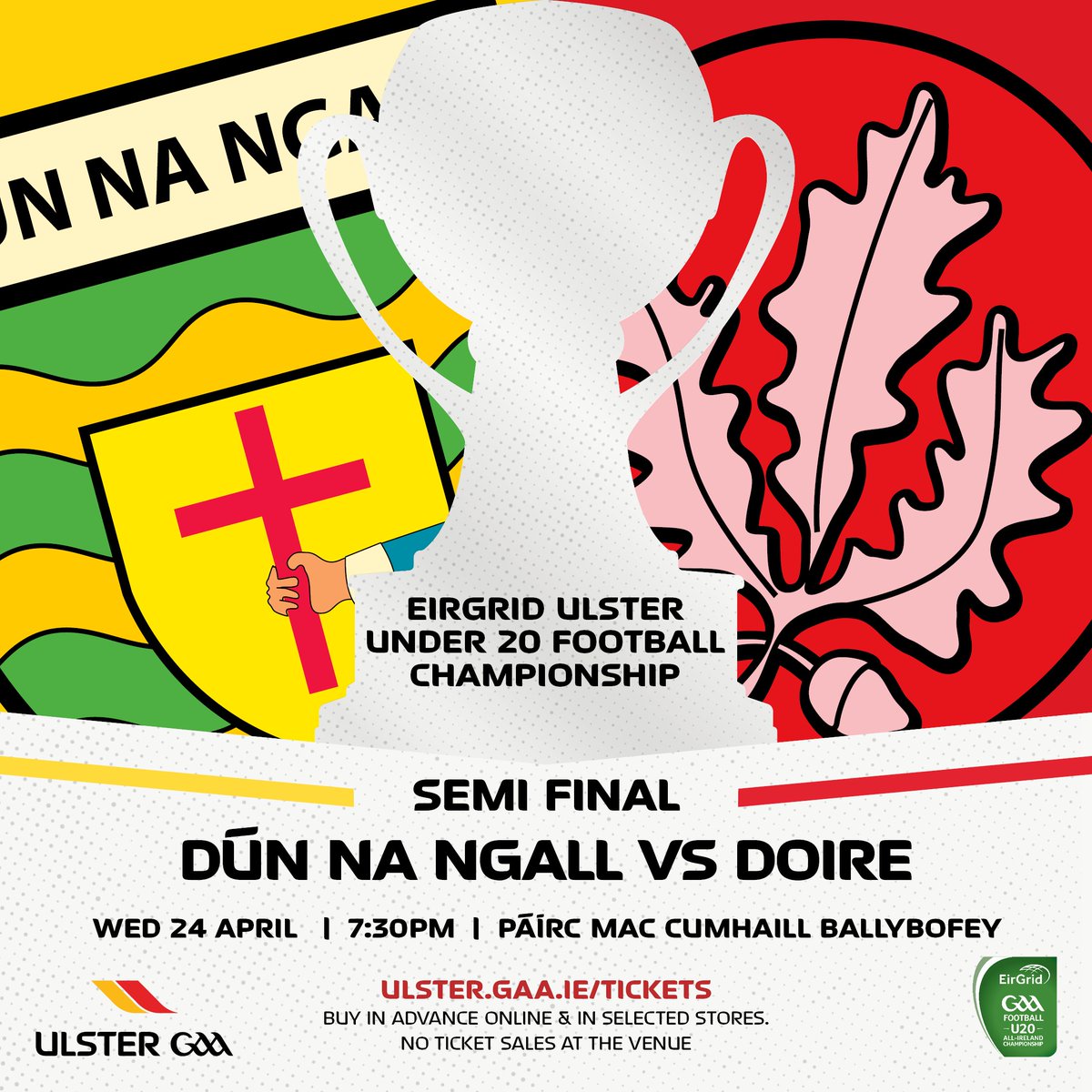 2024 @EirGrid Ulster Under-20 Football Championship Semi Final 🏐 @officialdonegal 🟨🟩 v @Doiregaa🟥⬜️ Wed 24th April 7.30pm Páirc Mac Cumhaill Ballybofey 🎟️ Buy tickets in advance online. No sales at venue ➡️ tinyurl.com/cw34fmtd #Ulster2024