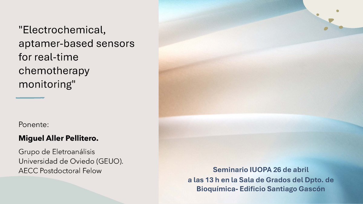 📢 ¡El viernes, nuevo #SeminarioIUOPA! 🚨 Tendremos a Miguel Aller Pellitero, del Grupo de Electroanálisis de la Universidad de Oviedo (@GEUO_oviedo): «Electrochemical, aptamer-based sensors for real-time chemotherapy monitoring». 📍 Edificio Santiago Gascón (13h). #SomosIUOPA