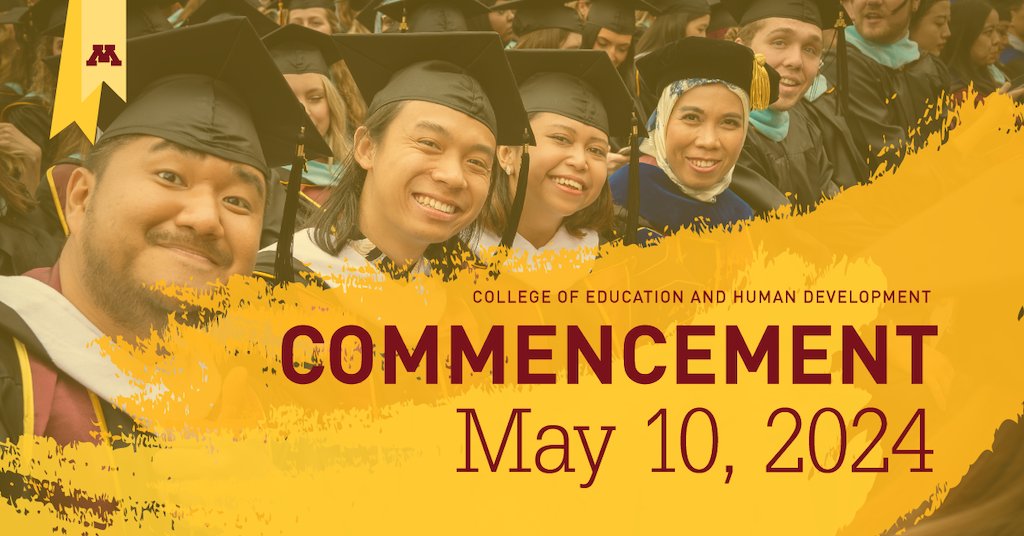 Commencement is coming up on May 10! The undergraduate ceremony will begin at 10 a.m., and the graduate ceremony will begin at 4 p.m. 🎓 We can't wait to celebrate and honor our students! Learn more: loom.ly/pwITzmA #CEHD2024 #UMN24 #UMNProud #UMNAlumni