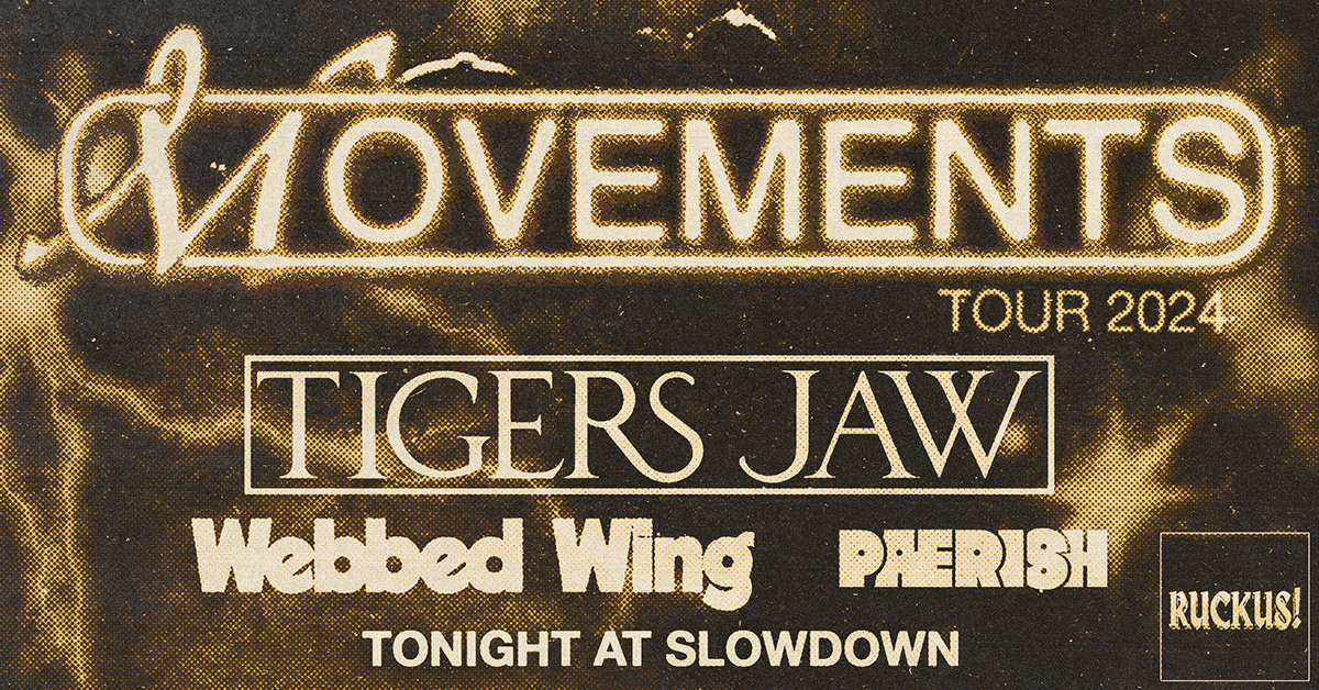 The 'RUCKUS! Tour' is hitting the Main Room tonight! Orange Country post-hardcore band @movementsCA will be joined by @tigersjaw, @webbedwing, and @Paerish for a great night of rock. This STACKED bill will get started at 7pm, doors open at 6pm! 🤘🤘 TIX: theslowdown.com/events