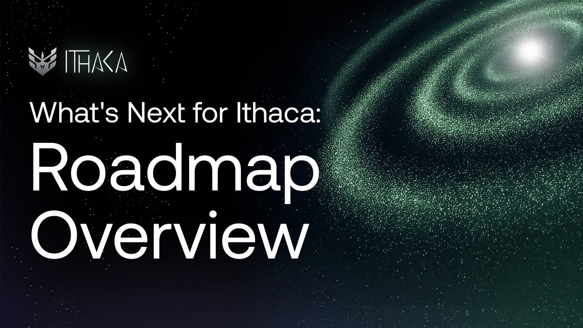 What's next for Ithaca? 📍

Our Roadmap explained & what to look forward to next.

🧵