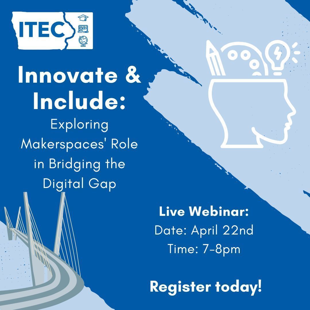 Tonight's the night!!
🗓️ April 22nd 7-8pm CST 
✨Innovate & Include: Exploring Makerspaces' Role in Bridging the Digital Gap Webinar
✨Gain insights & valuable approaches from Iowa Educators 
✨Register now! buff.ly/3vqACw4