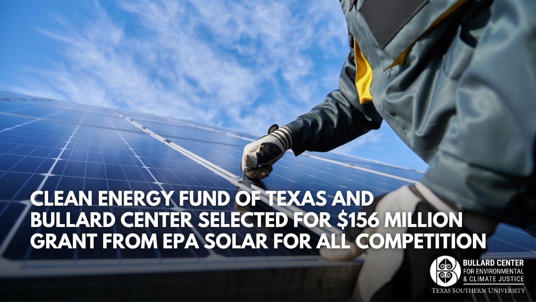 🌞 Big news! 🎉 @CleanFundTX and @BullardCenter have been awarded a $156 million grant from the EPA Solar For All Competition! 🌍💡 This will boost sustainable energy across Texas. Read more: ow.ly/mqIp50Rlaqo @TexasSouthern #SolarForAll #EarthDay2024 #Justice40 #HBCU