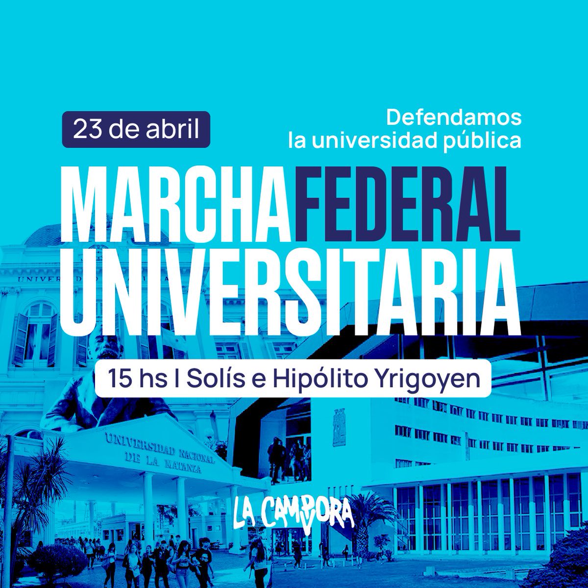 23 de abril • Marcha Federal Universitaria. 📍 15hs » Solís e Hipólito Yrigoyen. 🇦🇷 — Marchamos en todo el país | Sumate en tu provincia.