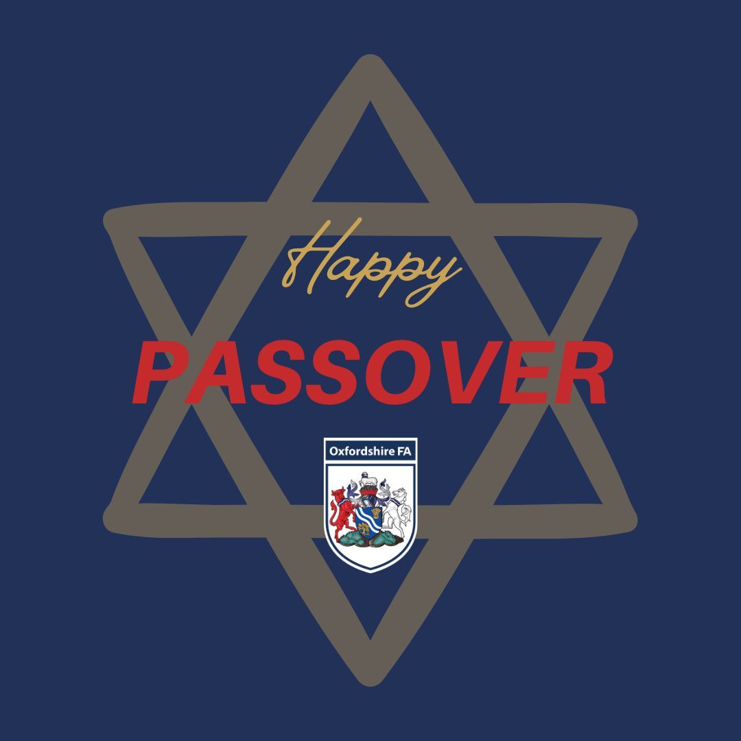 All at #Oxfordshire FA would like to send our best wishes to everyone in the Jewish community across the county as #Passover begins this evening.