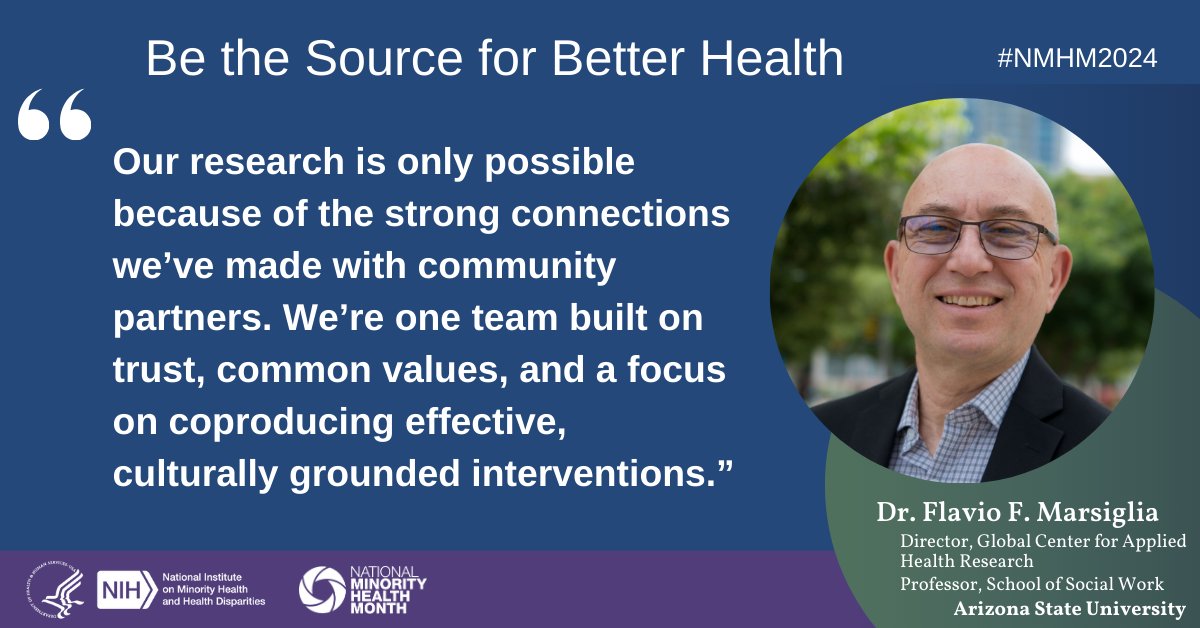 We’re highlighting Dr. Flavio Marsiglia as a #SourceforBetterHealth! His NIH-supported, community-based #SDOH research has identified interventions for addressing youth substance abuse for groups experiencing health disparities. #NMHM2024 @ASUSocialWork