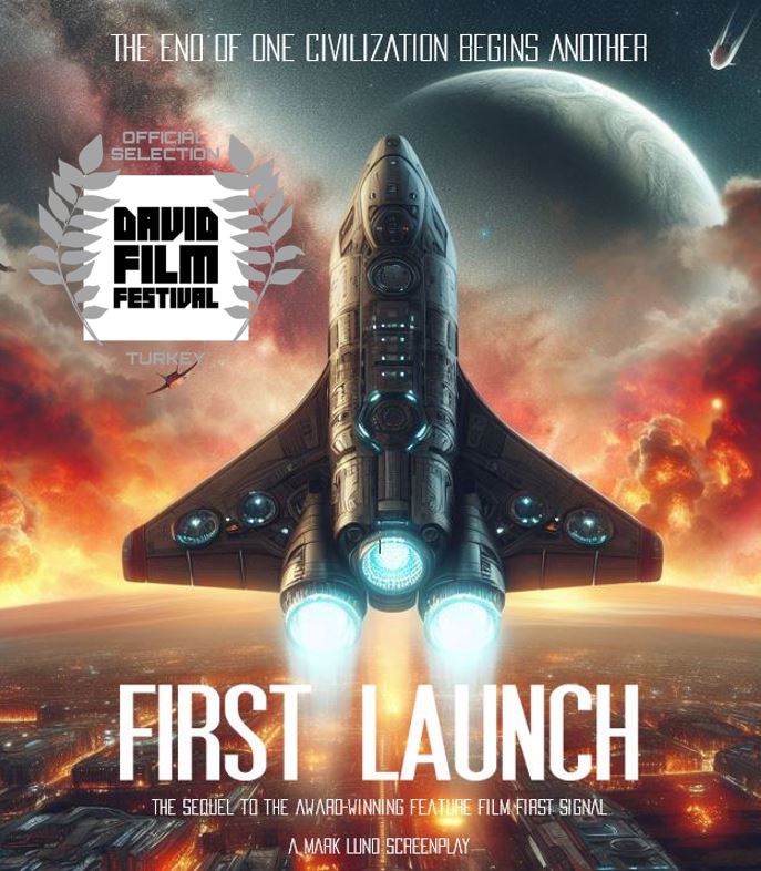 I’m pleased to announce that First Launch is an Official Selection of the David Film Festival! #FirstLaunchScript #FilmFestival #OfficialSelection #SciFi #FirstSignalMovie #Sequel #Turkey #DFF