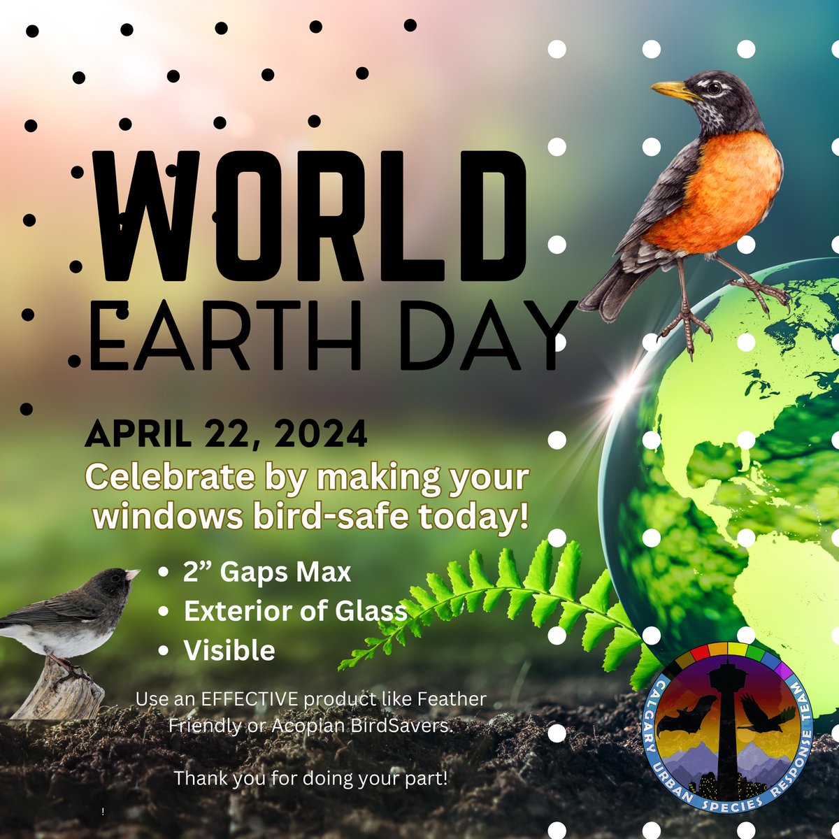 Happy #EarthDay2024!

Don’t wait for (another) “thunk” at your window. Please mark your glass now!

#MarkYourWindows #SaveTheBirds #BirdFriendlyHomes #BirdFriendlyCities