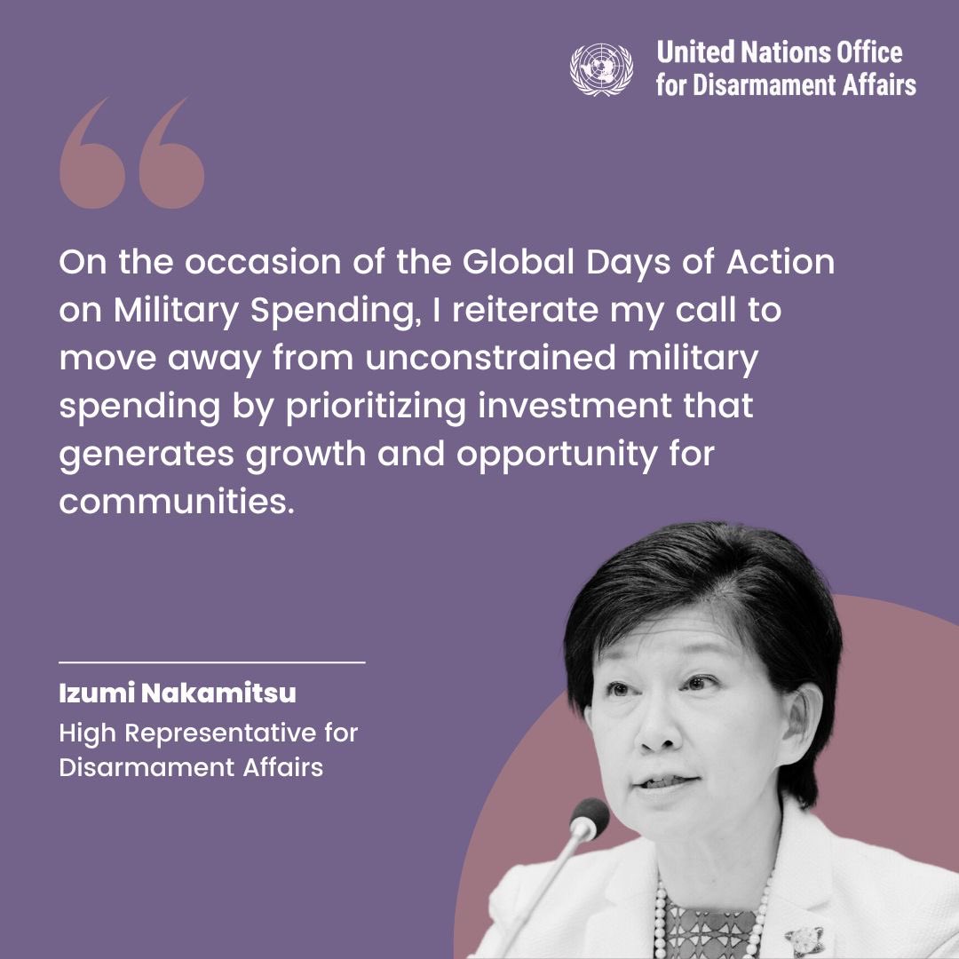 Marking the Global Days of Action on Military Spending #GDAMS and the launch of @SIPRIorg’s newest data, @UN_Disarmament High Representative @INakamitsu calls on States to move away from unconstrained military spending. 🔗 front.un-arm.org/wp-content/upl…