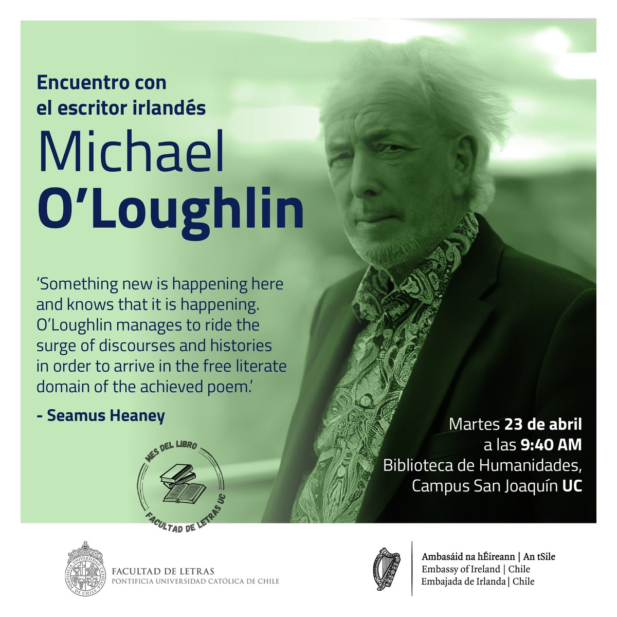 ☘️📚 No te pierdas la charla del poeta irlandés, Michael O'Loughlin como parte de la celebración del #MesDelLibro, organizada en conjunto con la embajada de Irlanda en Chile.
🗓️ Martes 23 de abril 🕘 9:40 hrs.📍Biblioteca de Humanidades *Será dictada en inglés
¡No faltes! 📖