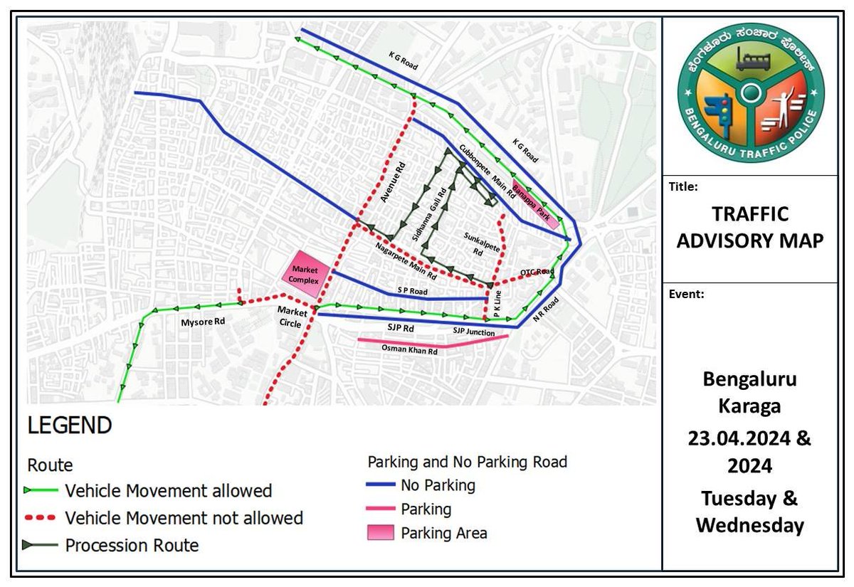 'Traffic Advisory' The famous Sri Dharmarayaswamy Bangalore Karaga Mahotsava is being celebrated. A large number of devotees are expected to participate in this event which is being celebrated from 23.04.2024 to 24.04.2024 early morning. In order to ensure smooth conduct of the