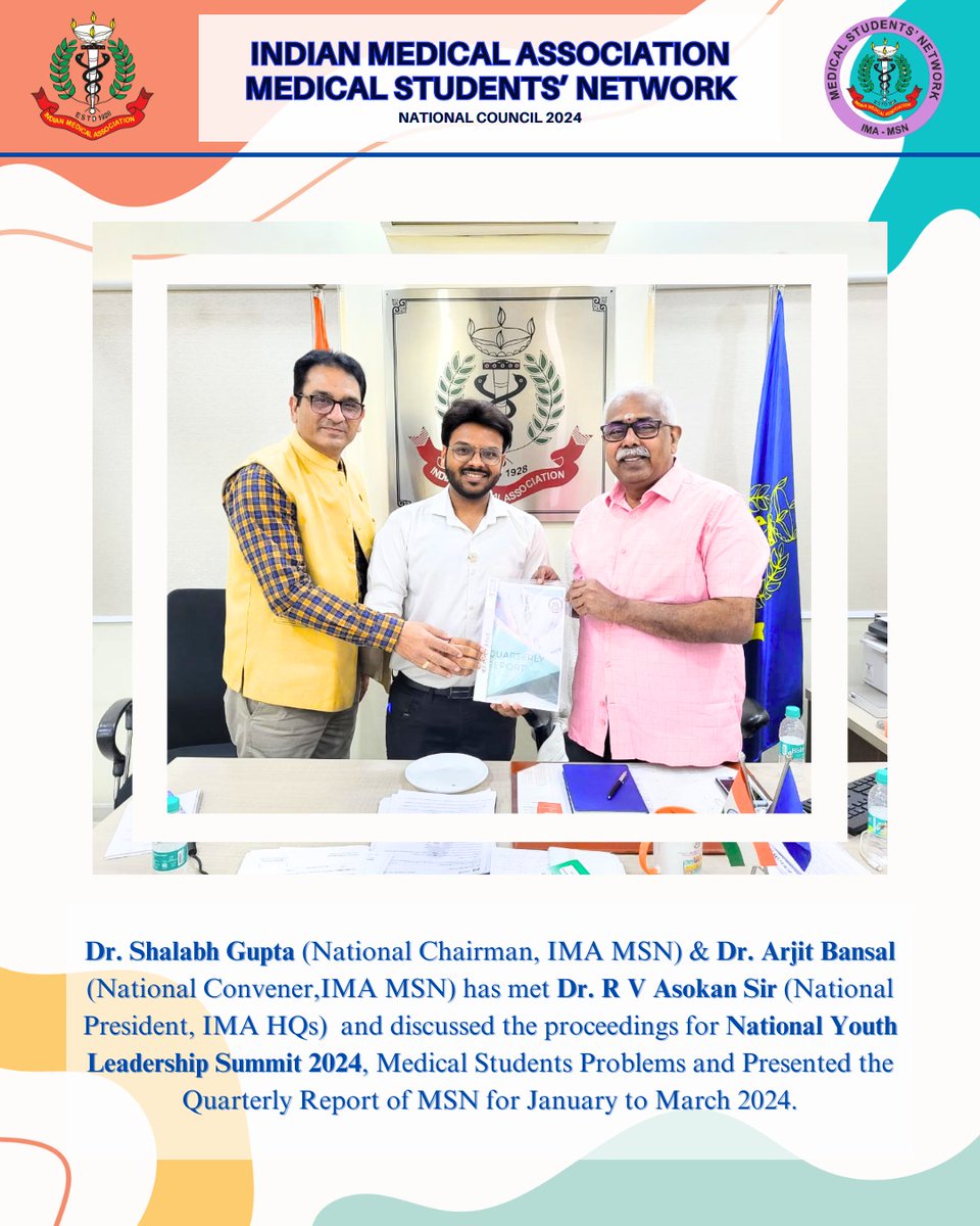 Dr. Shalabh Gupta (National Chairman, IMA MSN) & Dr. Arjit Bansal (National Convener,IMA MSN) met Dr. R V Asokan Sir (National President, IMA HQs) to discuss the proceedings for NYLS 2024, Medical Students Problems and Presented the Quarterly Report of MSN for Jan- Mar2024.
