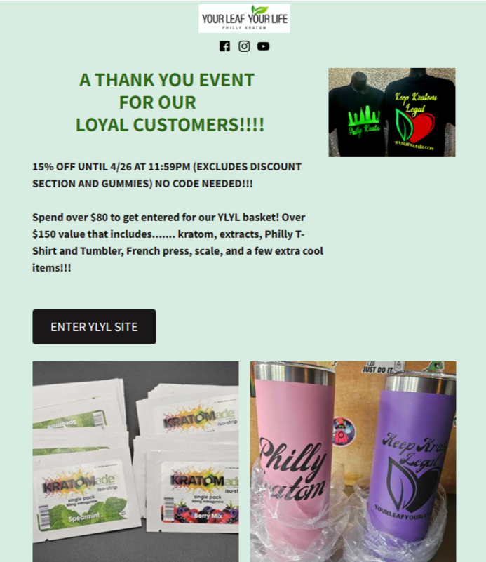 Make sure you go sign up for our newsletter! Get instant points and you will get updated about extensions and s@l3s. Sometimes we have s@l3s just for people who subscribe to our newsletter!!!
#philadelphiakratom
#phillykratom
#yourleafyourlife
#KeepKratomLegal
@yourleafyourlife