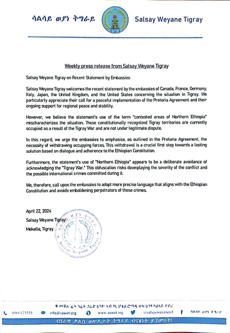 Weekly press release from Salsay Weyane Tigray on Recent Statement by Embassies Salsay Weyane Tigray welcomes the recent statement by the embassies of Canada, France, Germany, Italy, Japan, the United Kingdom, and the United States concerning the situation in Tigray.