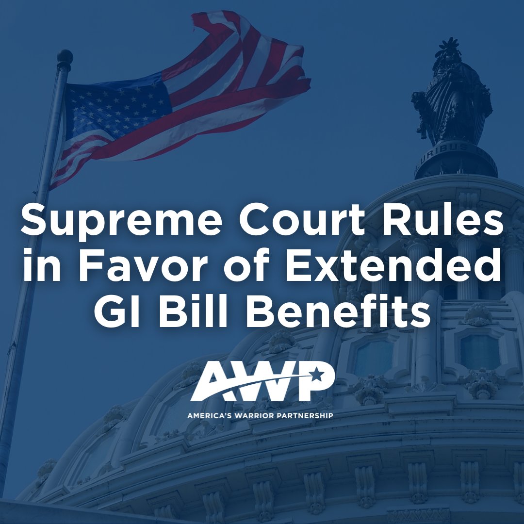 👏🎓 AWP applauds the recent #SupremeCourt ruling #supportingveterans' ability to use both the Post-9/11 and Montgomery #GIBill benefits for college classes. Depending on VA interpretation and execution, veterans may now have broader access avenues for higher education. 🇺🇸