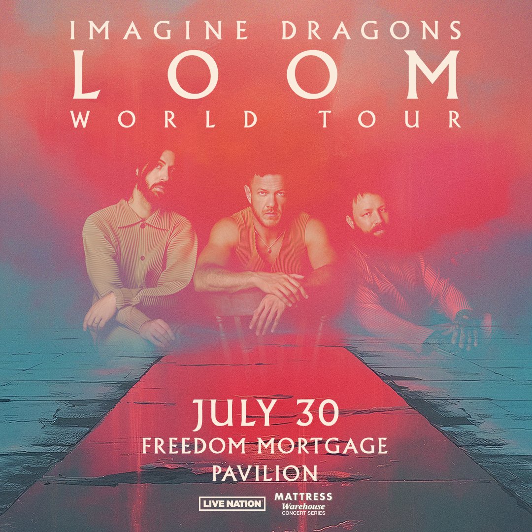 JUST ANNOUNCED 💭@ImagineDragons - LOOM WORLD TOUR at Freedom Mortgage Pavilion on July 30! Presale begins Thursday, Apr 25 at 10AM [code: RIFF] Tickets go on sale Friday, Apr 26 at 10AM. 🎫: livemu.sc/4aZSIUO 🎶 Part of the Mattress Warehouse Concert Series🎶