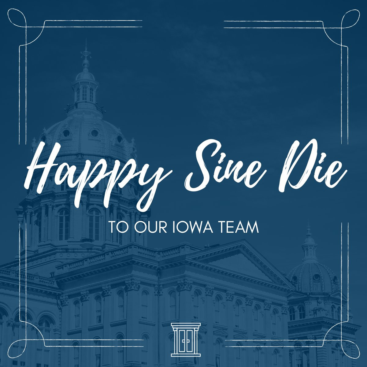 Celebrating #SineDie in Iowa - job well done to our Des Moines team!