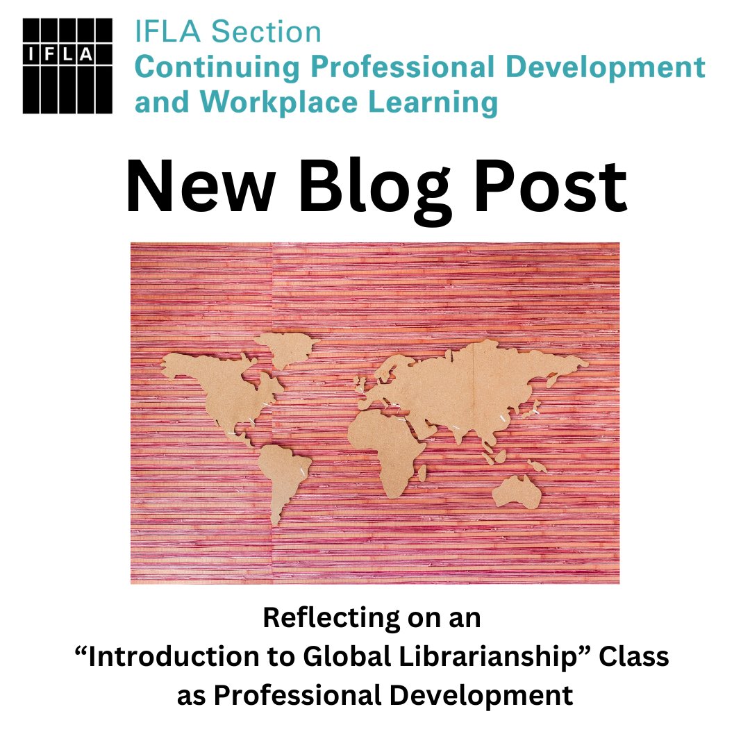 New Blog Post: Reflecting on an 'Introduction to Global Librarianship' Class as Professional Development! Read more here: blogs.ifla.org/cpdwl/2024/04/…