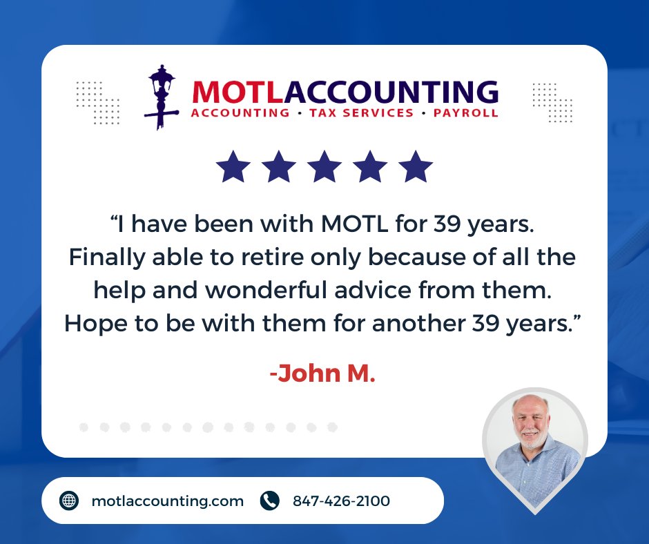 Thank you for trusting our family business for 39 years John! We look forward to another 39 years together too! Join the Motl family today at motlaccounting.com or give us a call at 847-426-2100.

#5StarReview #TaxServices #ChicagoAccounting #ChicagoFinances