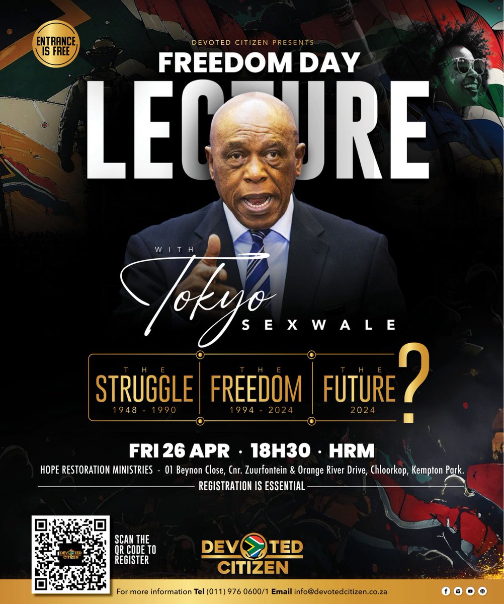 As we commemorate our 30 years of freedom…Devoted Citizen presents: Freedom Day Lecture. Theme: Struggle; Freedom; Future? Struggle; Freedom; and Future?…unless we forget!