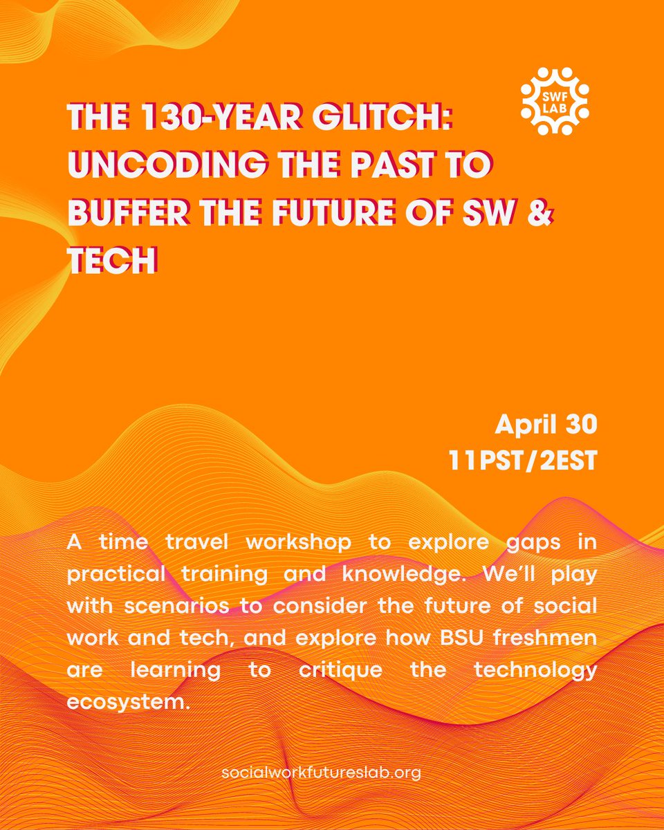 SWFuturesLab's tweet photo. Join our SW Fellows for the 130 Year Glitch: Uncoding the Past to Buffer the Future of SW &amp; Tech a time travel workshop to explore the gaps in practical training and knowledge. We'll play with scenarios to consider the future of social work and tech. Link to come. #SWFuturesLab https://t.co/DaMza22j7K
