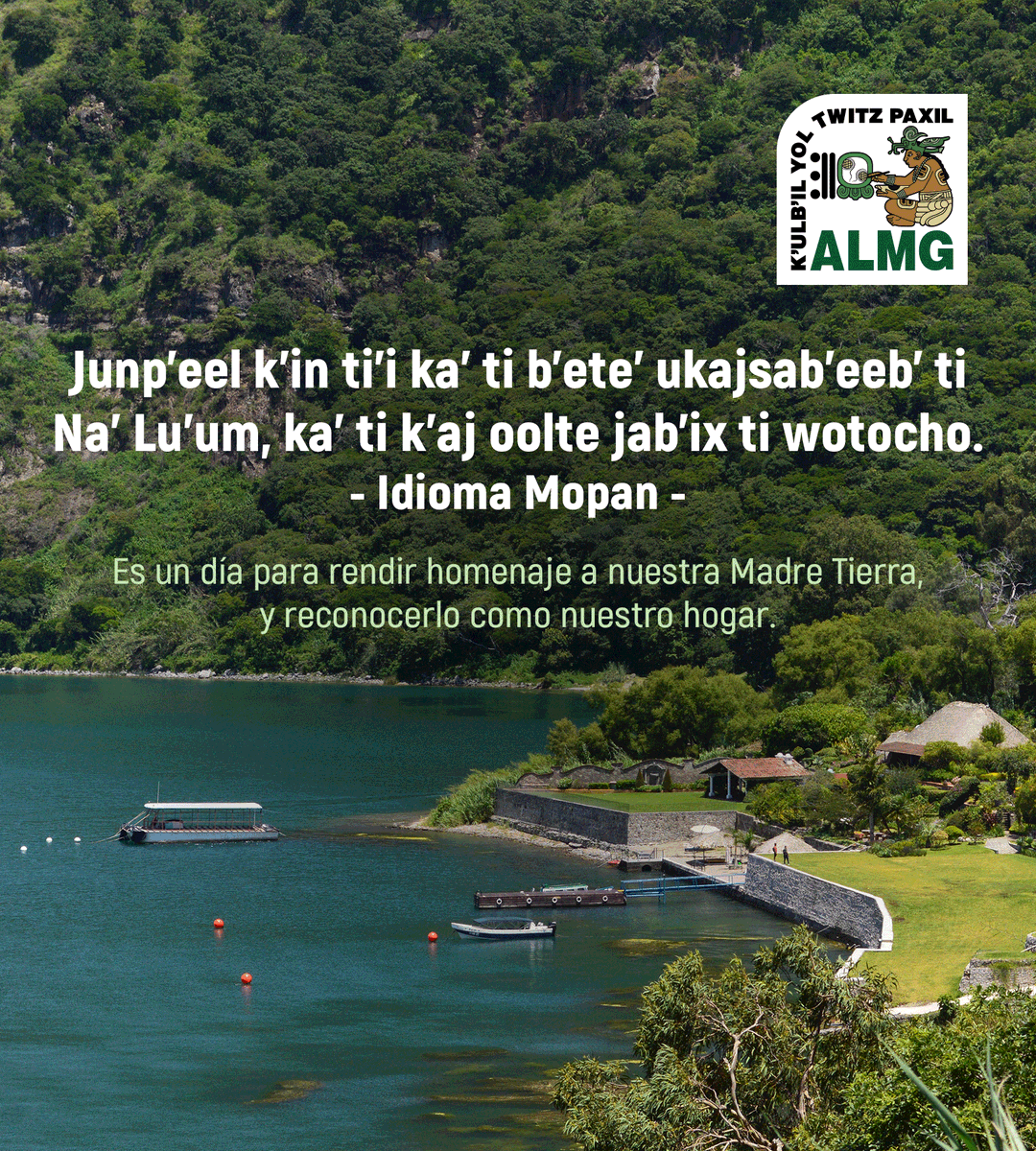 🌿 Conmemoración del #DíaInternacionalDeLaMadreTierra. #22abril #DíaMudialDeLaTierra #ALMG #KulbilYolTwitzPaxil #IdiomasMayas