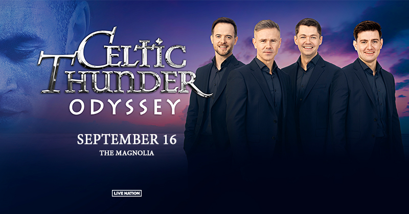 Just Announced: Celtic Thunder brings the ODYSSEY tour to The Magnolia on September 16th! ⚡️
Presale tickets available Tue, 4/23 @ 10AM – Thur 4/25 @ 10:00PM with code: RIFF
Public tickets on sale Fri, 4/26 @ 10AM

Get more info & presales here: livemu.sc/3UprGRb 🎟