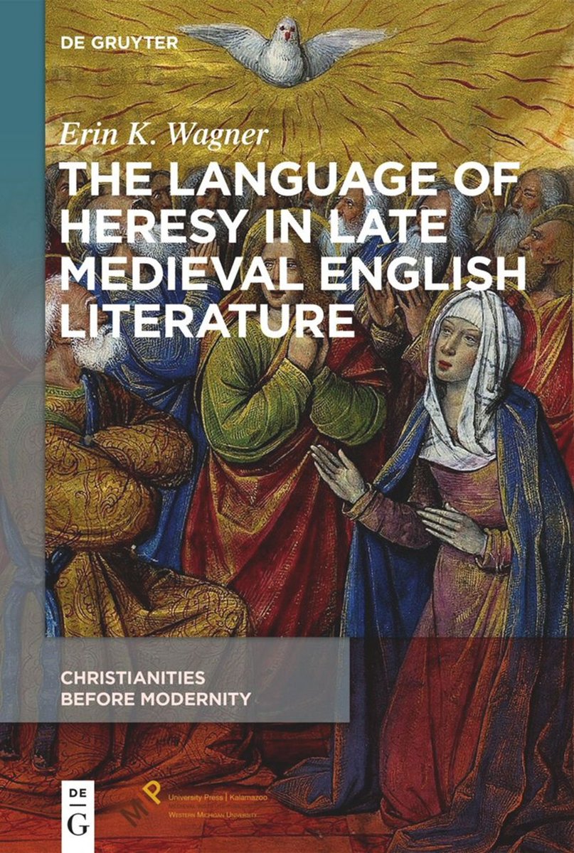 Erin K. Wagner, The Language of Heresy in Late Medieval English Literature (@dg_medieval, @MIP_medpub, April 2024) facebook.com/MedievalUpdate… degruyter.com/document/doi/1… #medievaltwitter #Medievalstudies #medievalheresy #latemedieval #medievalliterature