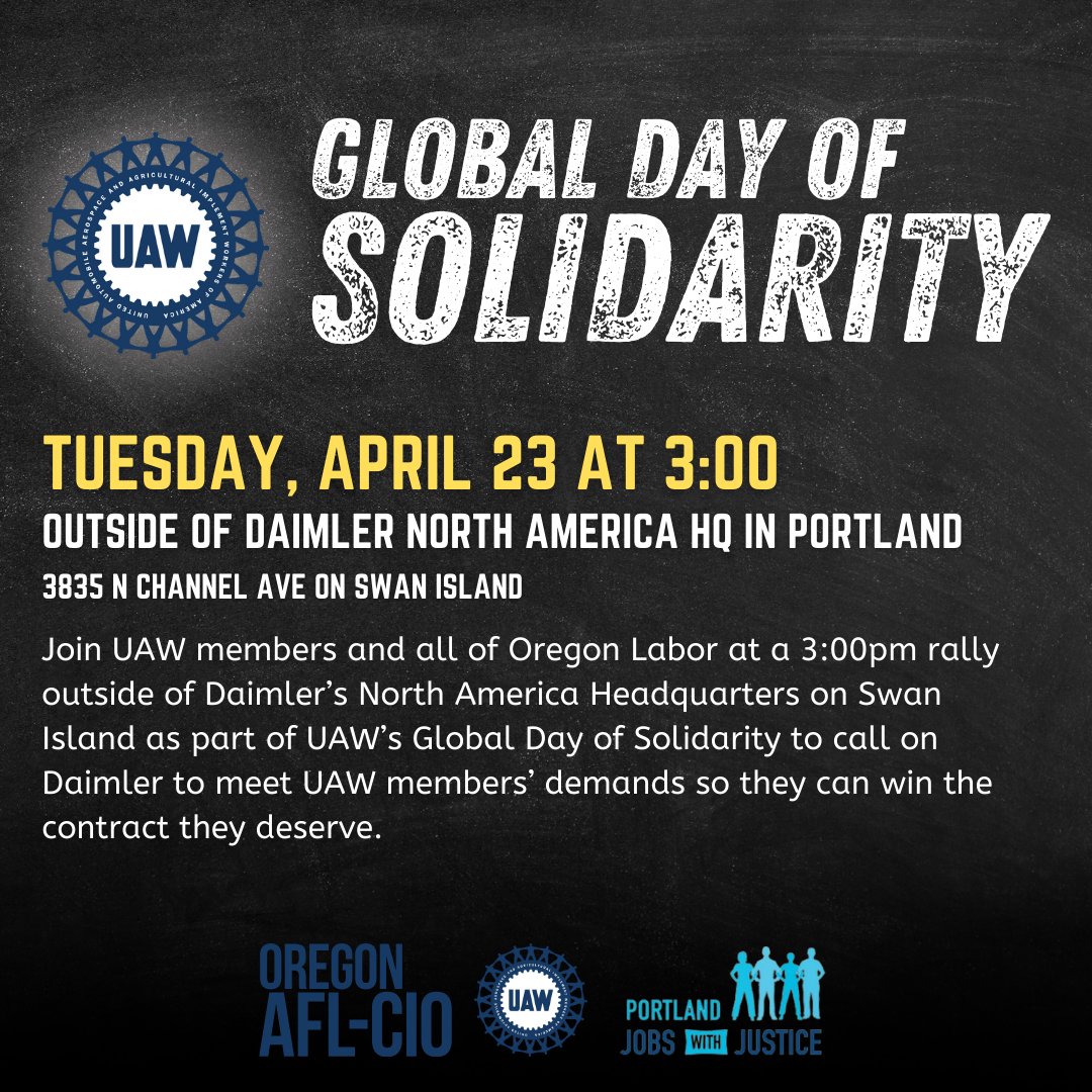 Join @UAW, @UAWLocal492, @uawregion6, and #OregonLabor for the United Autoworkers Global Day of Solidarity 🌍✊ Rally tomorrow at 3PM outside of Daimler’s North American Headquarters on Swan Island. For more info: fb.me/e/5DKwF2Me0