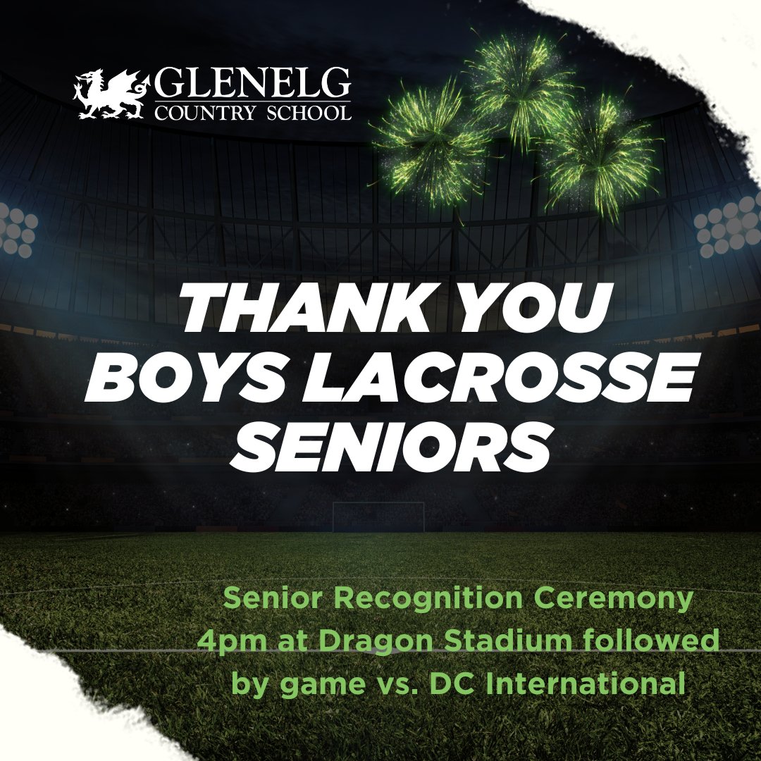 Thank you, Boys Lacrosse Seniors! Senior Ceremony 4pm at Dragon Stadium followed by game against DC International. #godragons #glenelgcountry