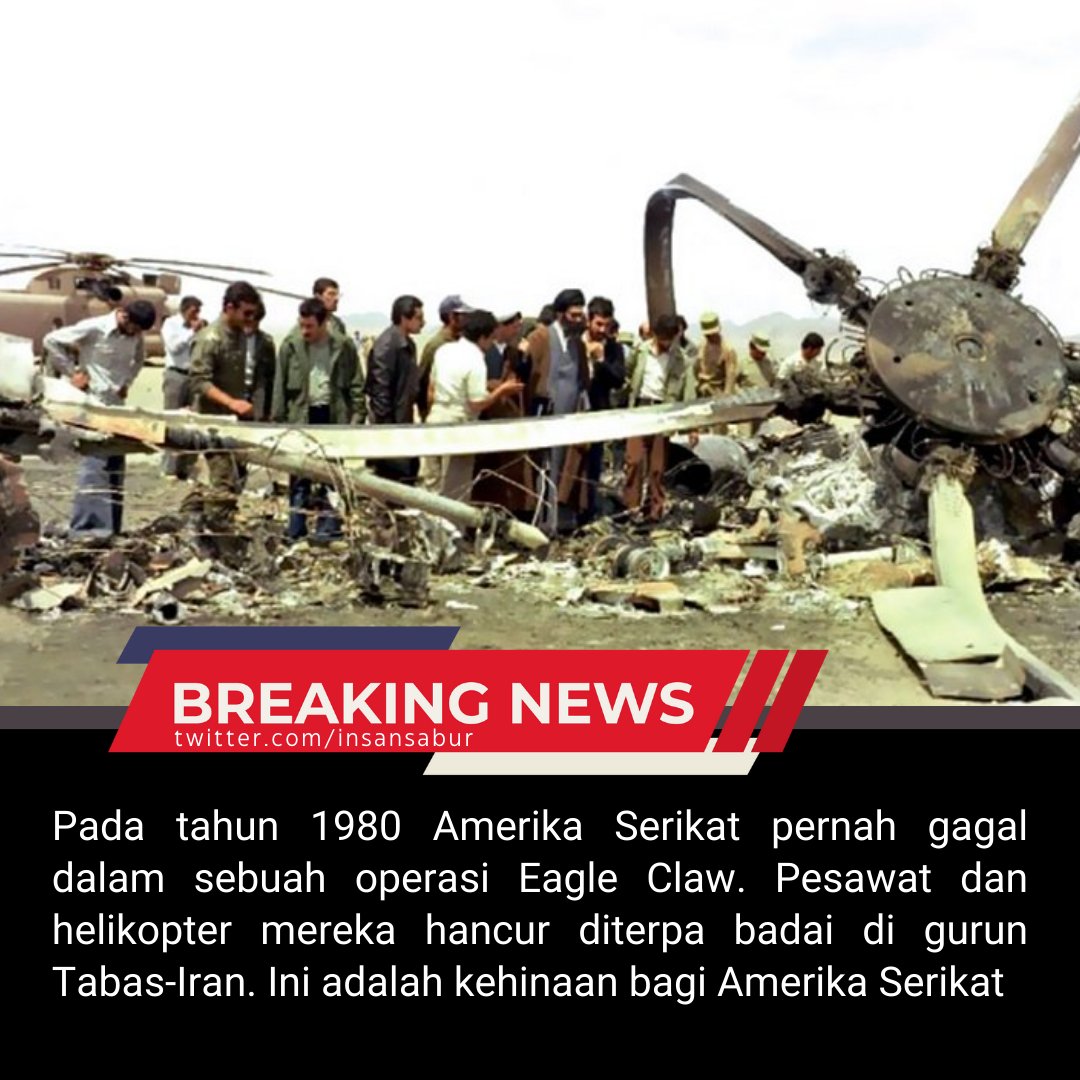 Pada tahun 1980 Amerika Serikat pernah gagal dalam sebuah operasi Eagle Claw. Pesawat dan helikopter mereka hancur diterpa badai di gurun Tabas-Iran. Ini adalah kehinaan bagi Amerika Serikat. USA #SetanBesarKalah