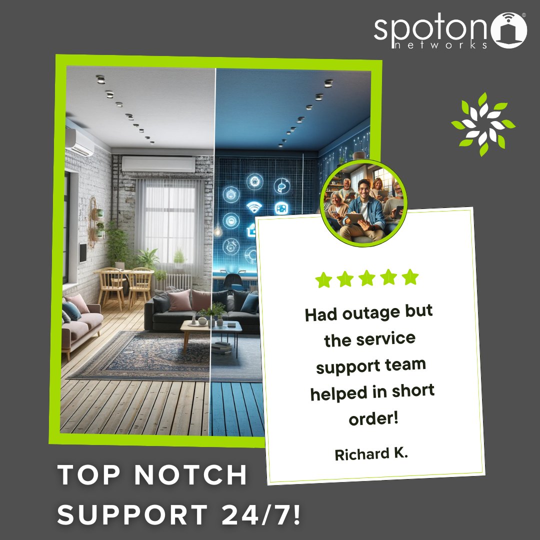 Even when the unexpected happens, our support team is there to turn things around, just ask Richard K.! Experience TOP NOTCH SUPPORT 24/7 with Spot On Networks.
#CustomerServiceWin #AlwaysConnected #SpotOnSupport #WiFiSolutions #ManagedWiFi #SmartLiving #ConnectedHome #IoT #MDU