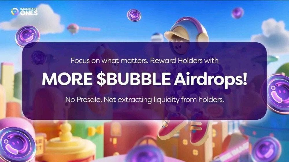 AnselDonovaneth's tweet photo. 🔥 Act quickly! The $BUBBLE Airdrop is now live! Don't miss your chance to claim $10,000 worth of #BUBBLE Airdrop.

⚡️ Simply link your wallet: https://t.co/U4Erk1kwlH

🫧 Dive deeper into the cryptocurrency world with #BUBBLE.

#NITEFEEDER $LASH $FLASH $OMNIA $ARC $GAIMIN $GEMAI $EOF #Airdrops #AirdropSeason #AirdropAlert #AirdropCrypto #AirdropCommunity $BUBBLE $WEN  #Airdrop #BNB #Ethereum  $WIF $ALT $TIA  $TRIP $CAB $COCO $CAB $MEOW $KERMIT $VIRTU $PLEB $MINER  $ROCK $KERMIT $PARAM $LMWR