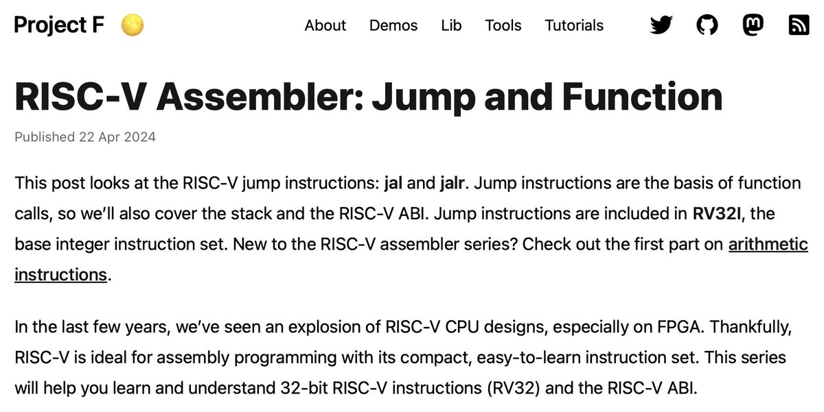 Hello friends, I'll return shortly with a fresh RISC-V post covering jump instructions, function calls, and the ABI.

In the meantime, find my existing #riscv posts here: projectf.io/tags/riscv/