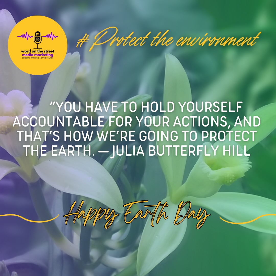 'You have to hold yourself accountable for your actions, and that's how we're going to protect the Earth.' - Julia Butterfly Hill

Happy Earth Day🌎💐😊

wordonthestreetmedia.co.za
#digital #industryleader #wordonthestreetmedia #marketingforentrepreneurs #retail