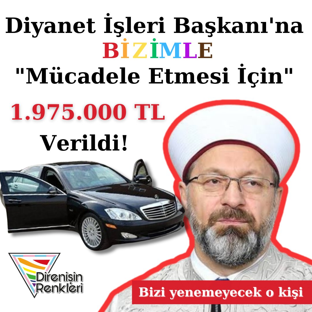 Diyanet İşleri Başkanı'na bizimle 'mücadele etmesi için' 1.975.000 TL verildi. Asgari ücrete zam talebi reddedilirken, öğrenciler geçinemezken; tasarruf naraları atanlar lüks arabalarına binerek gidiyor. LGBTİ+lar 1 Mayıs'a, Cis-temin Çarkına Çomak Sokmaya!