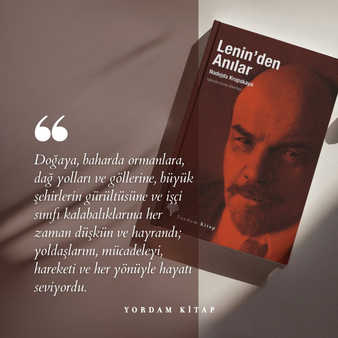 Nadejda Krupskaya'dan 'Lenin'den Anılar'... 'Doğaya, baharda ormanlara, dağ yolları ve göllerine, büyük şehirlerin gürültüsüne ve işçi sınıfı kalabalıklarına her zaman düşkün ve hayrandı; yoldaşlarını, mücadeleyi, hareketi ve her yönüyle hayatı seviyordu.” #Lenin154Yaşında…